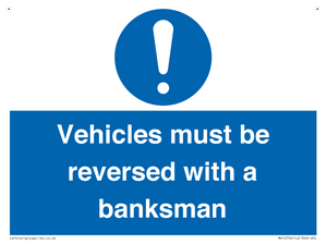 Vehicles must be reversed with a banksman